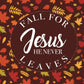Fall for Jesus with Black Base