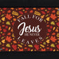 Fall for Jesus with Black Base